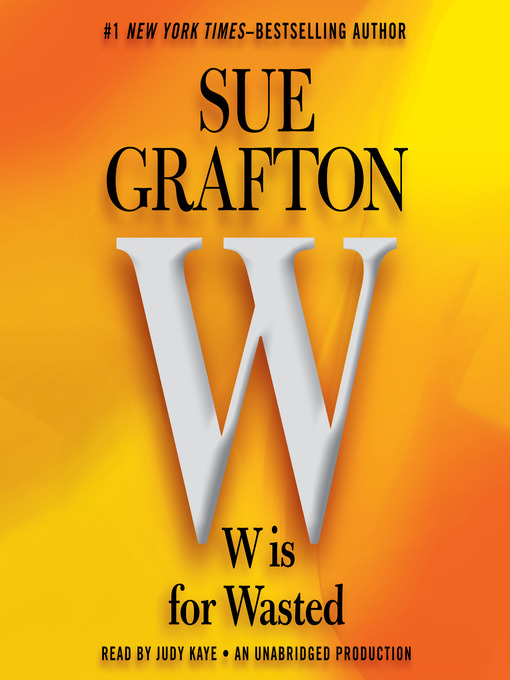 Title details for "W" is for Wasted by Sue Grafton - Wait list